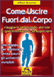 Come uscire fuori dal corpo